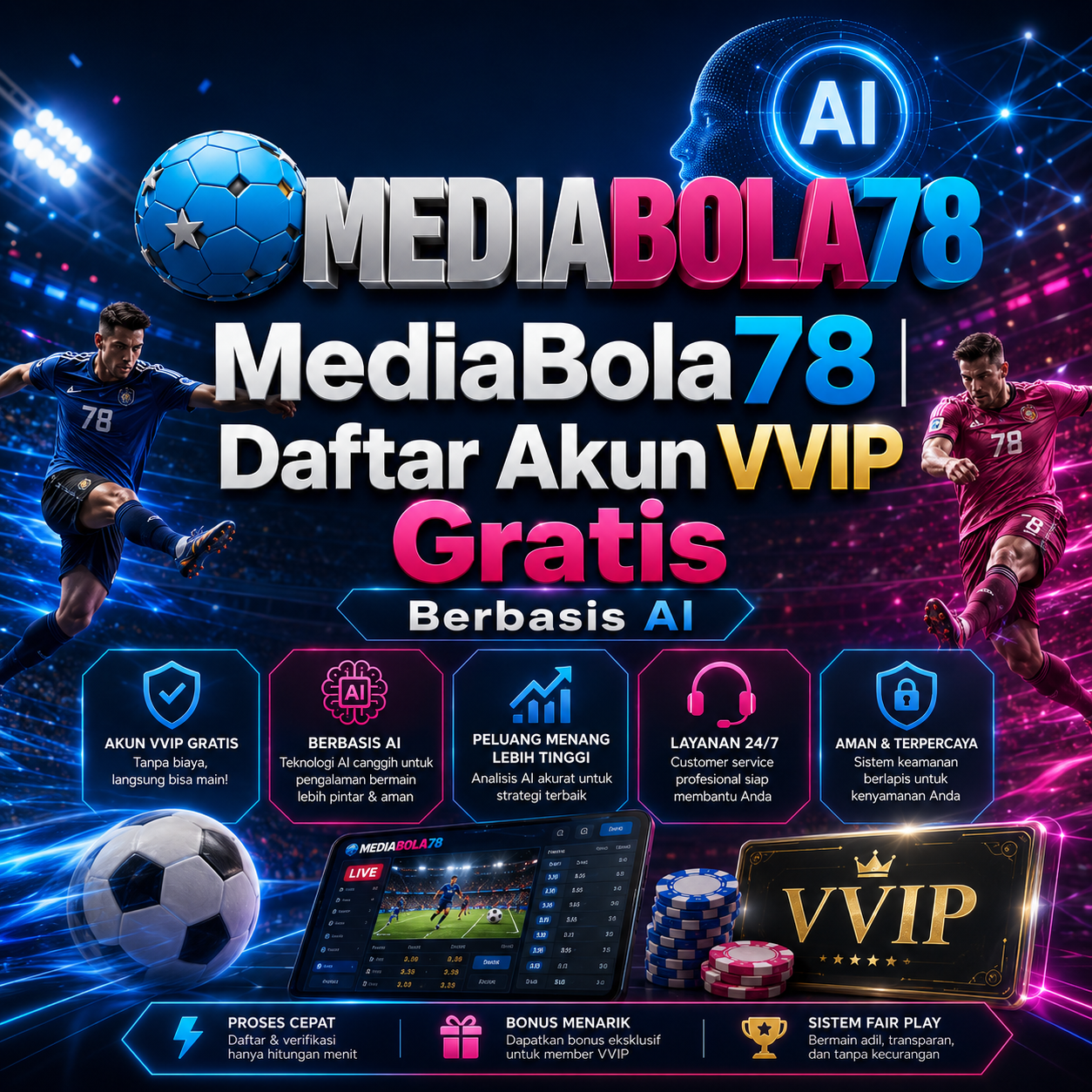 MediaBola78 | Daftar Akun VVIP Gratis Berbasis AI